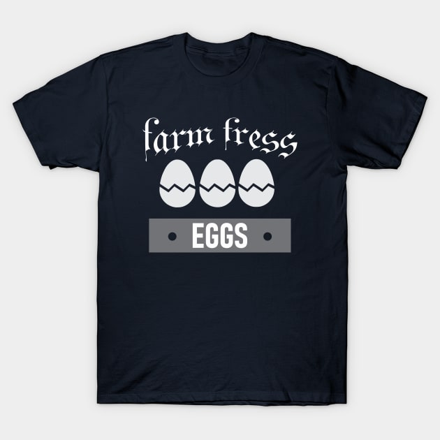 farm fress eggs T-Shirt by CreativeIkbar Prints